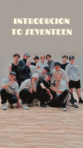 INTRODUCTION TO SEVENTEEN